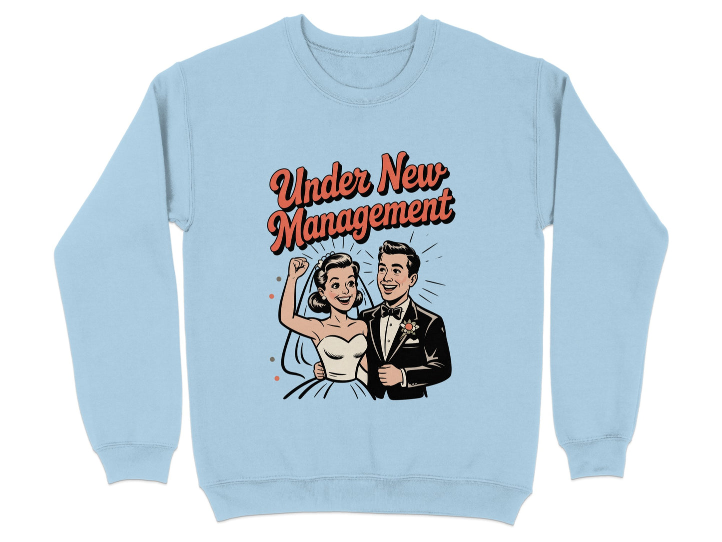 Under New Management Newlywed Unique Sweatshirt product