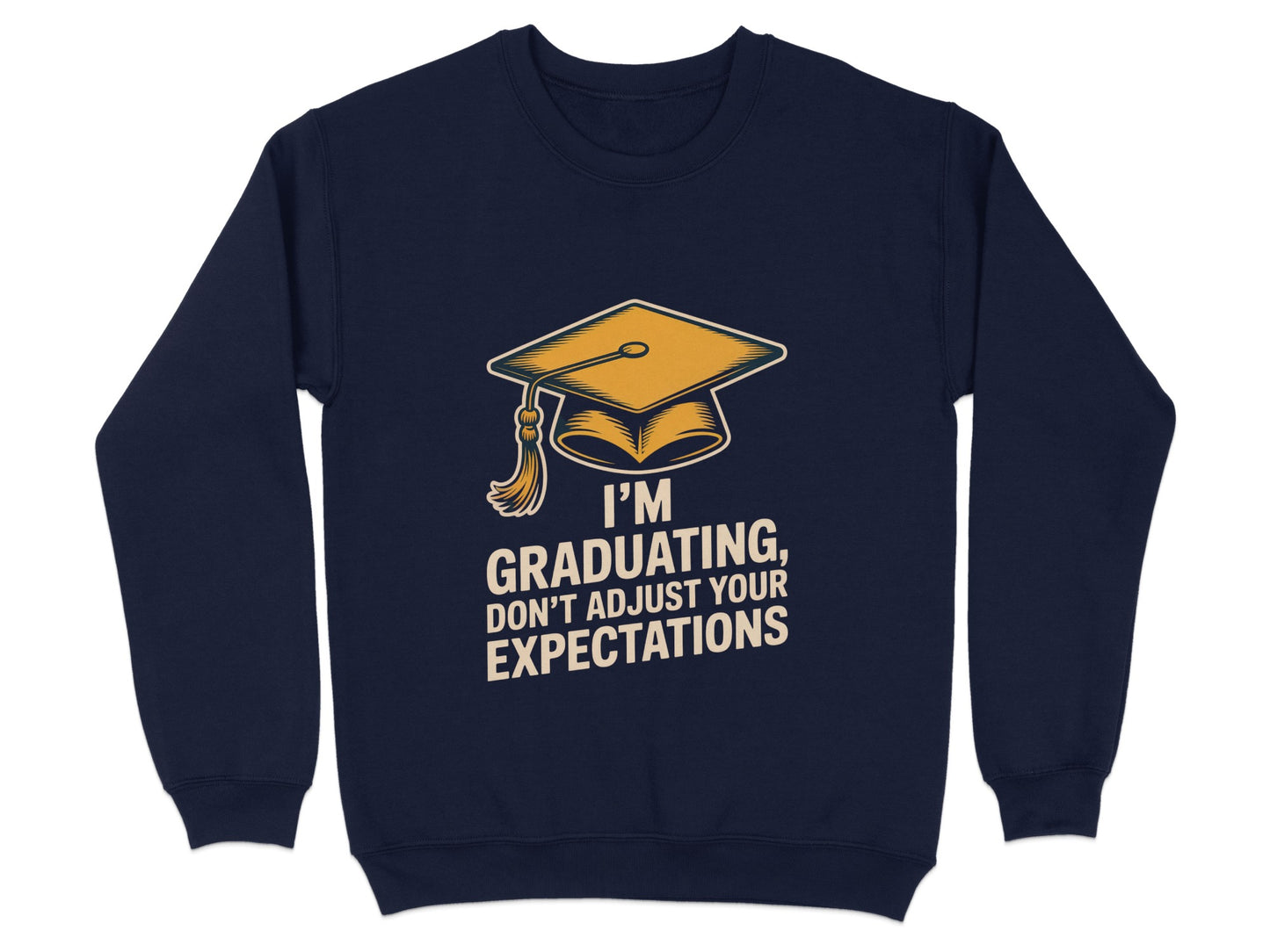 I'm Graduating Don't Adjust Your Expectations product type