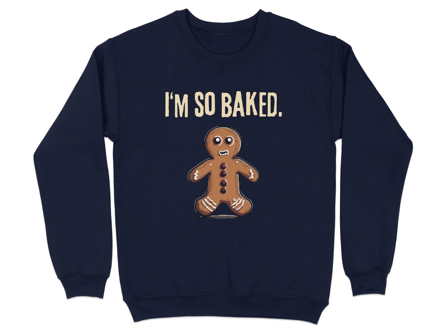 I'm So Baked Gingerbread Cookie Sweatshirt product