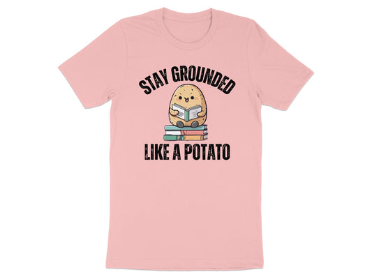 Stay Grounded Like A Potato T-shirt product type