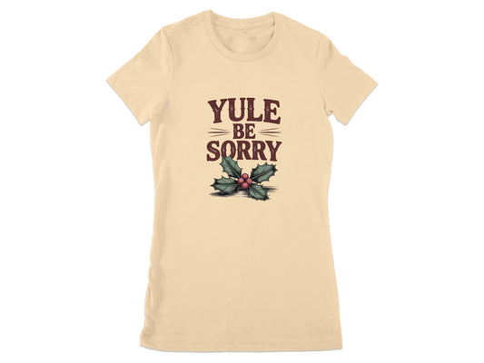 Yule Be Sorry Graphic Tee Printed T-shirt product