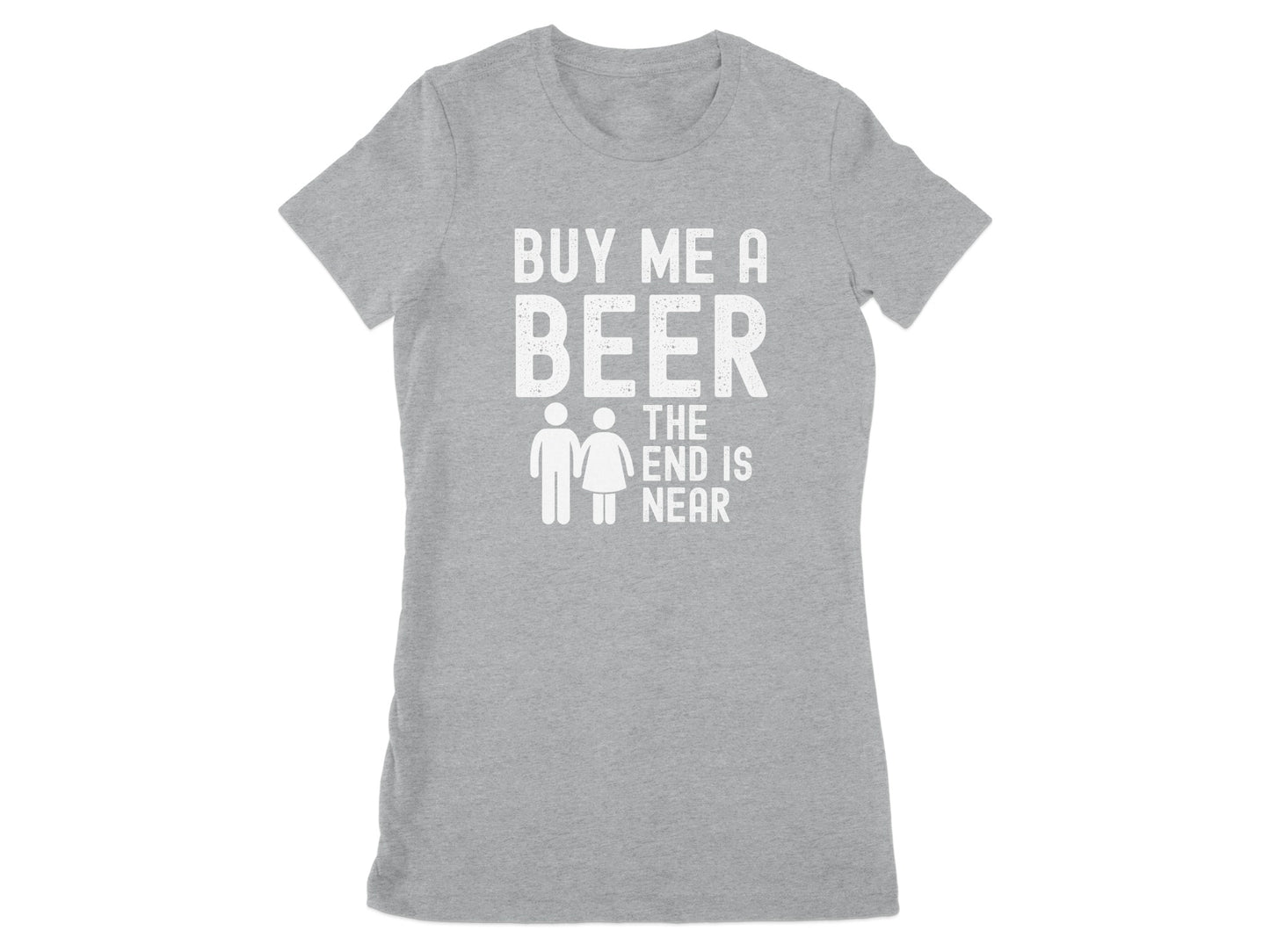 Buy Me A Beer The End Is Near Print T-shirt product