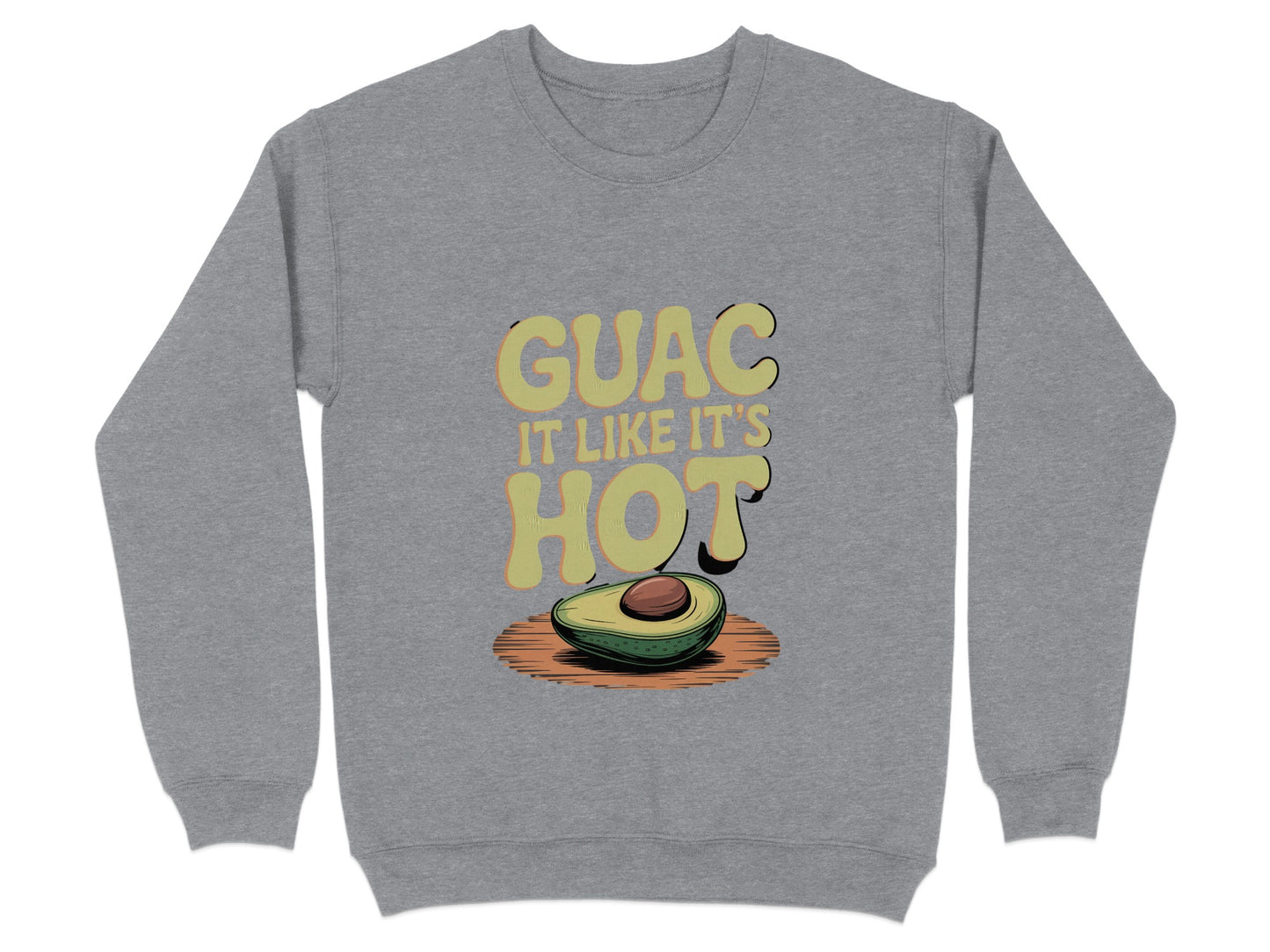 Guac It Like It's Hot Graphic Sweatshirt product