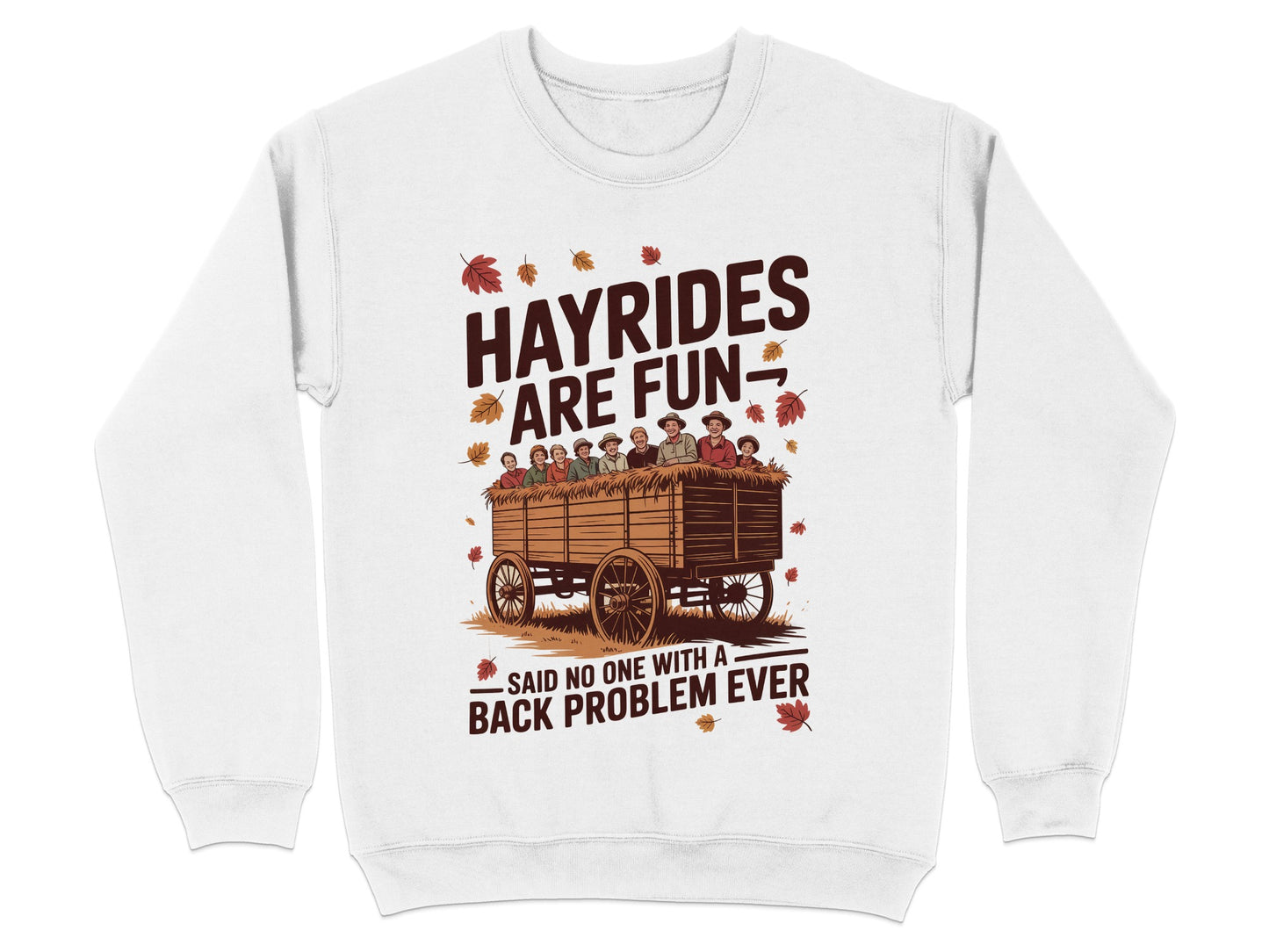Hayrides Are Fun Said No One Sweater product