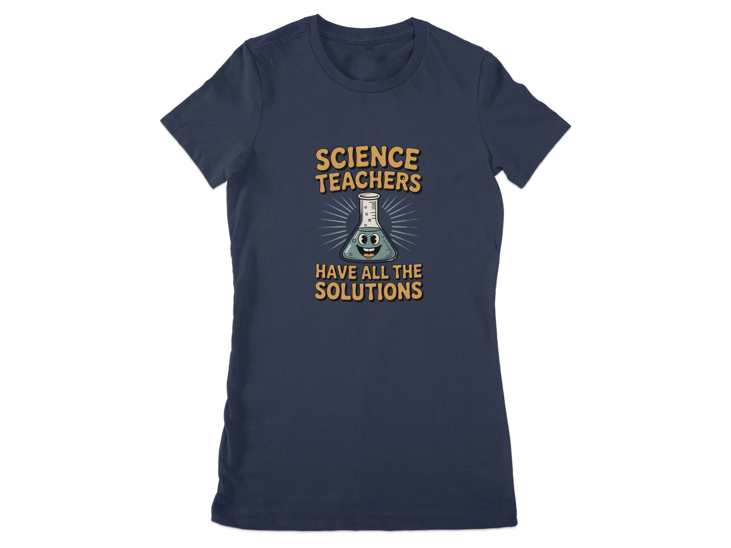 Science Teachers Have All The Solutions Shirt product