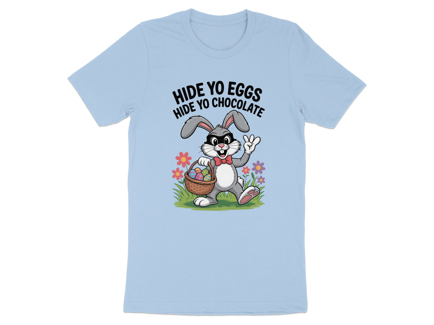 Hide Yo Eggs Hide Yo Chocolate Bunny T-shirt product type