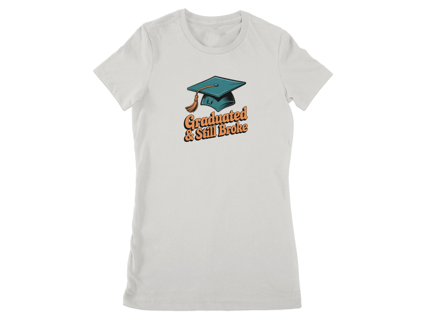 Graduated And Still Broke Graphic Tee Shirt product