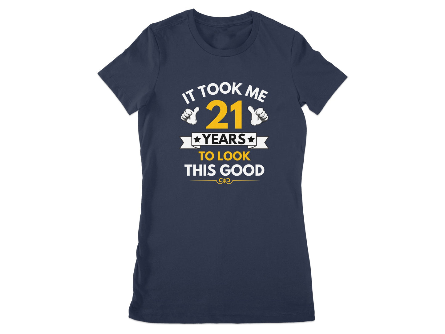 It Took Me 21 Years To Look This Good T-shirt product