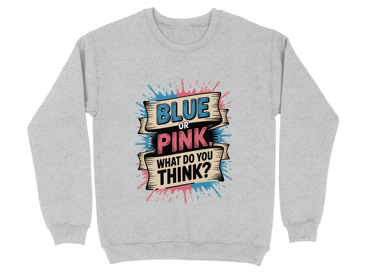 Blue Pink What Do You Think Graphic Sweatshirt product type