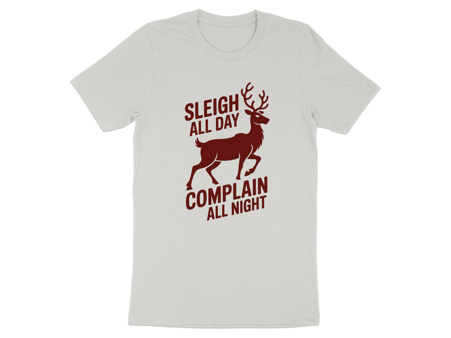 Sleigh All Day Complain All Night Graphic T-Shirt Product