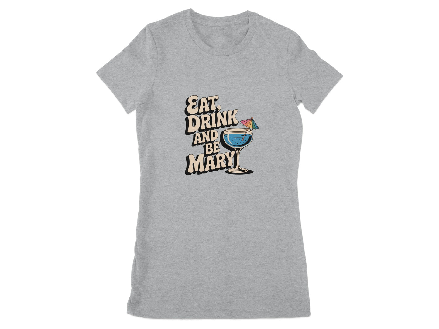 Eat Drink and Be Mary Graphic Tee product