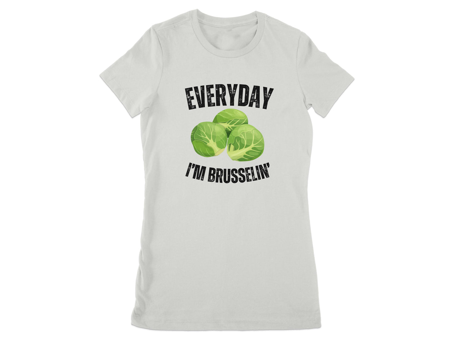 Everyday I'm Brusselin' Graphic Tee Shirt product