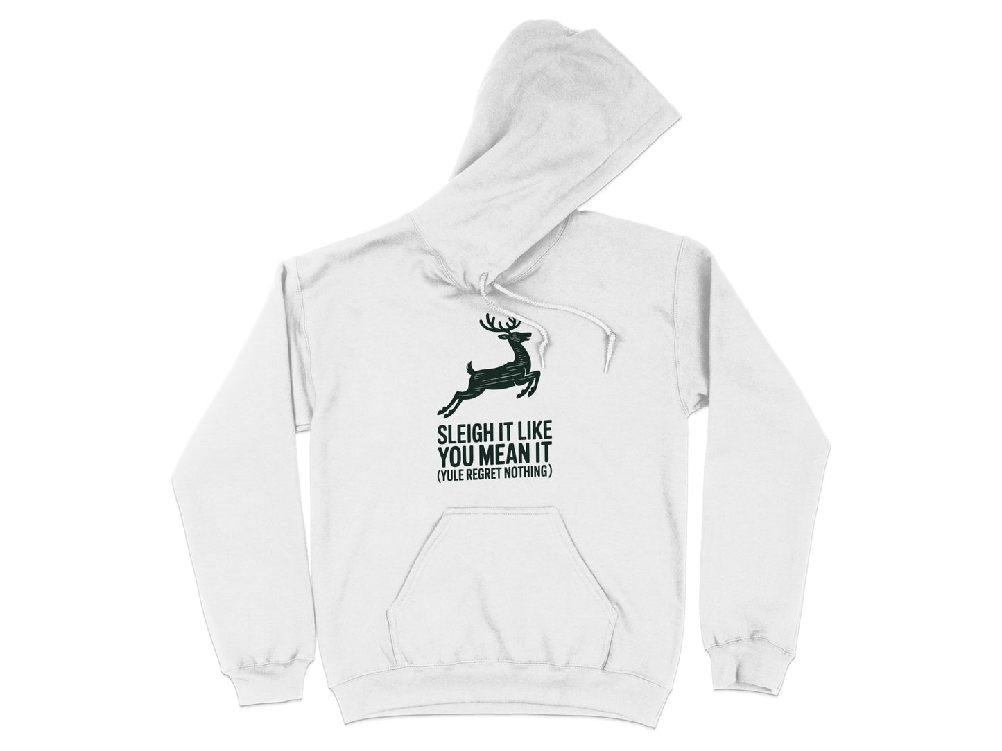Sleigh It Like You Mean It You'll Regret Nothing Hoodie product