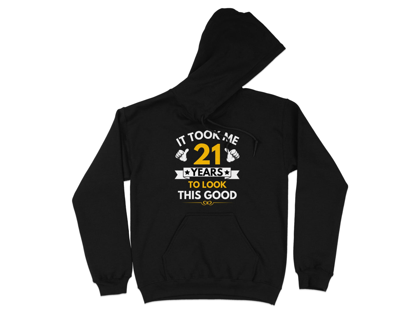 It Took Me 21 Years To Look This Good Hoodie product