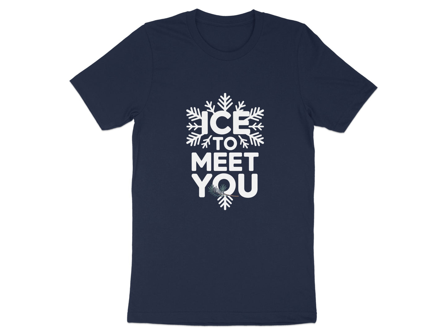 Ice To Meet You Winter Themed T-Shirt product type
