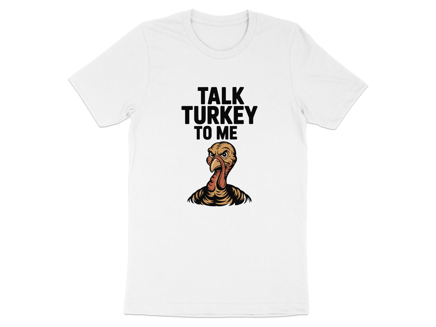 Talk Turkey To Me Graphic Design T-Shirt product type