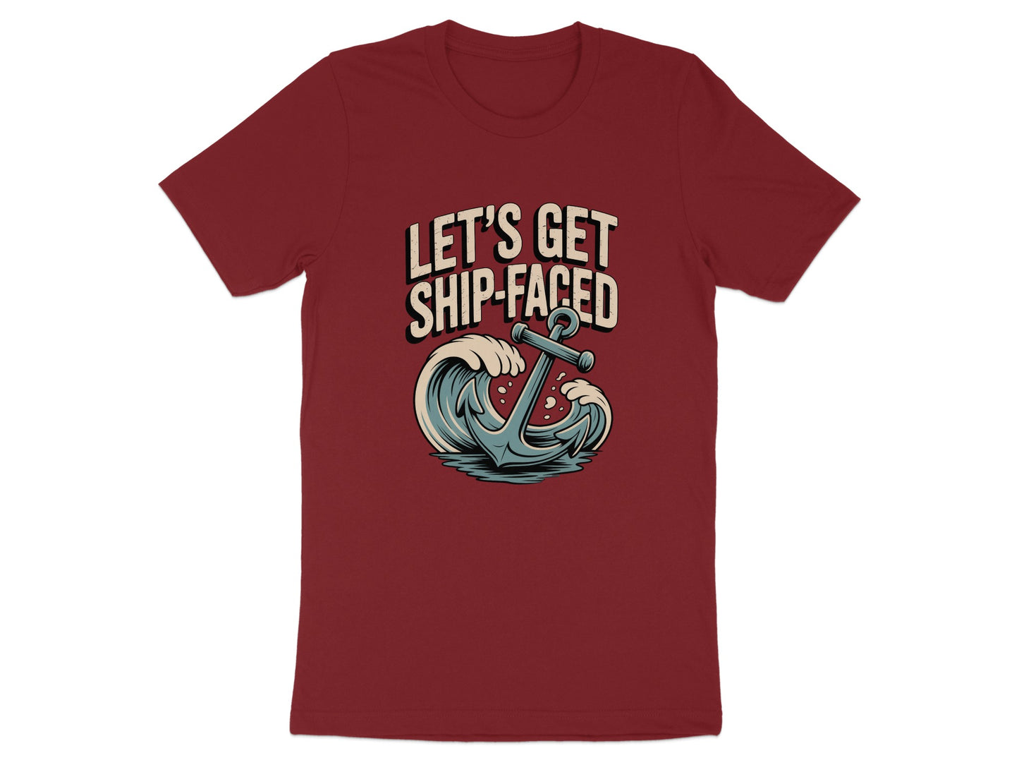 Let's Get Ship-Faced Anchor Design T-Shirt product type
