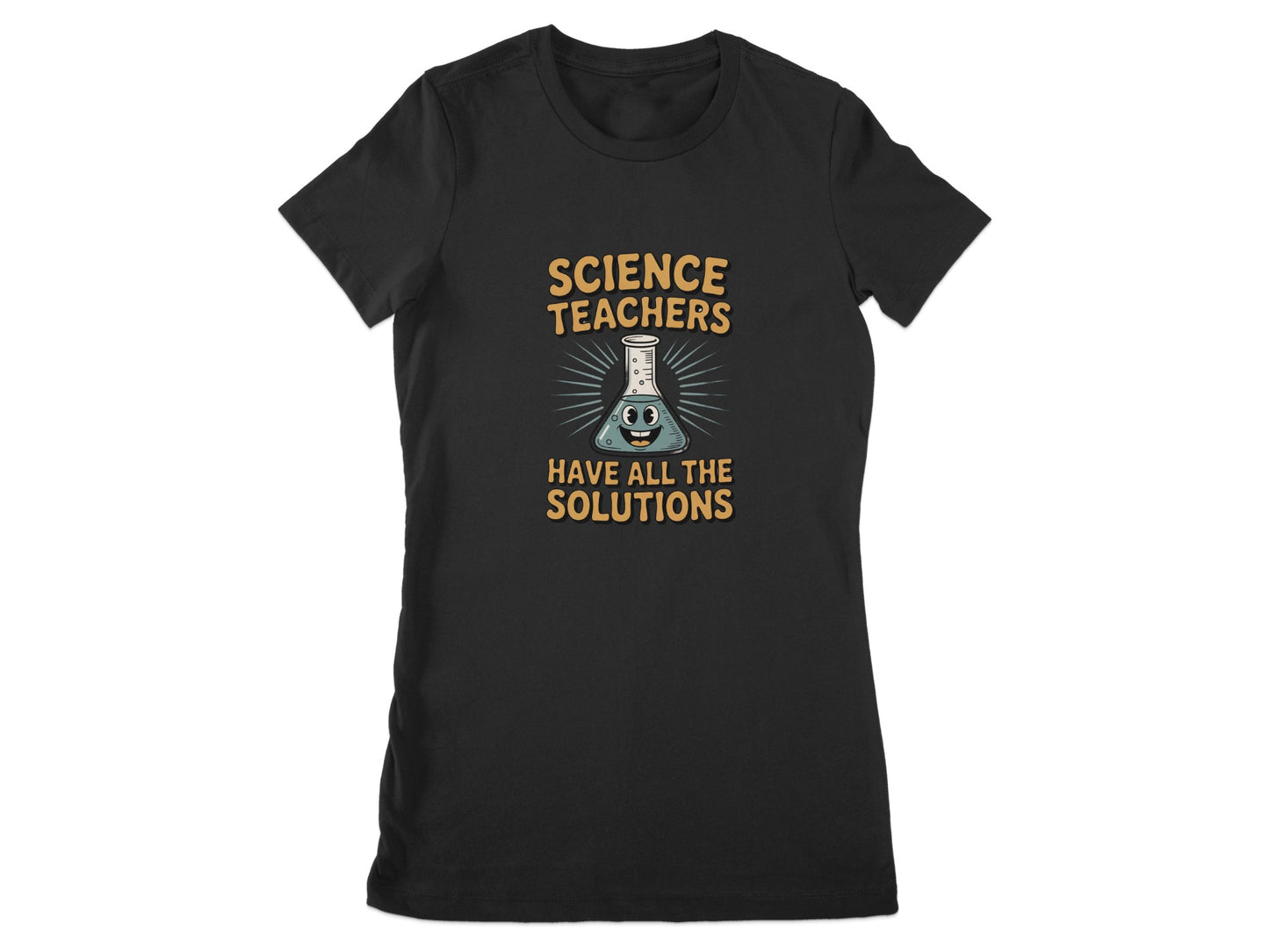 Science Teachers Have All The Solutions T-Shirt