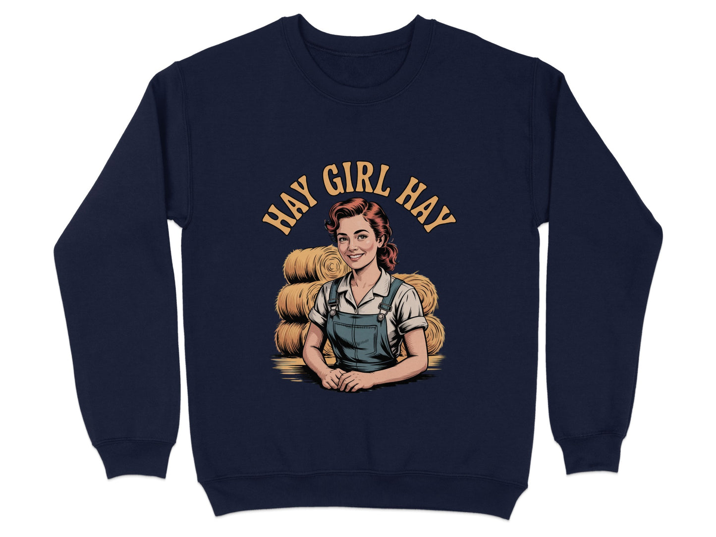 Hay Girl Hay print on a comfortable sweatshirt product type