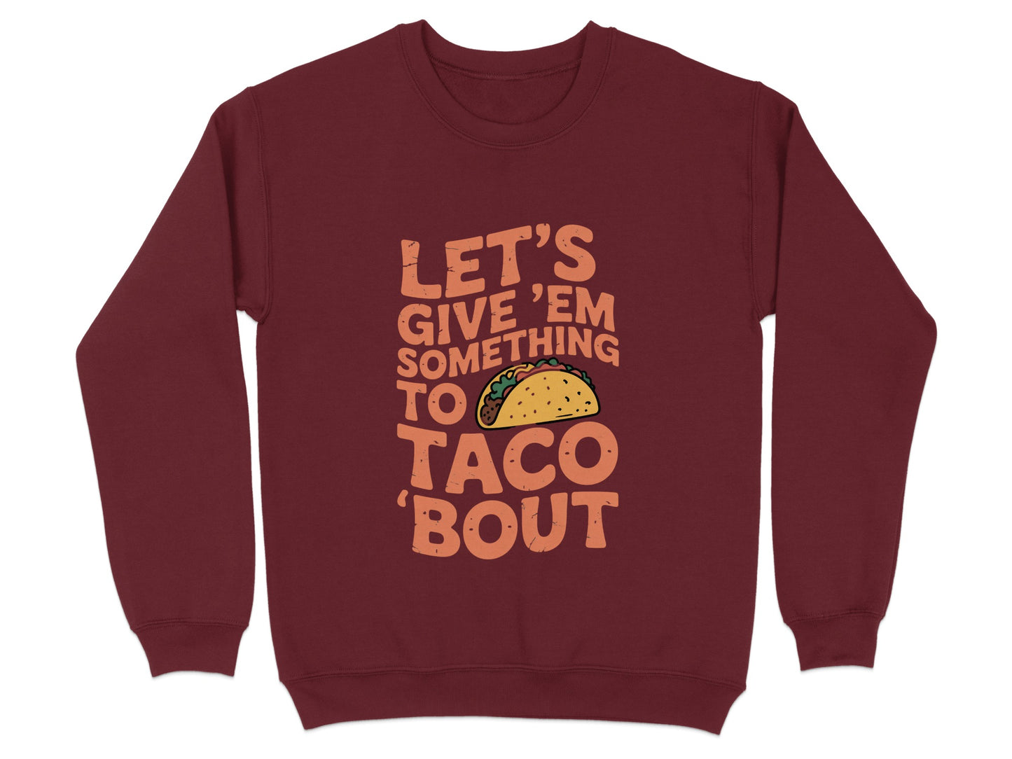 Let's Give 'Em Something To Taco 'Bout product type