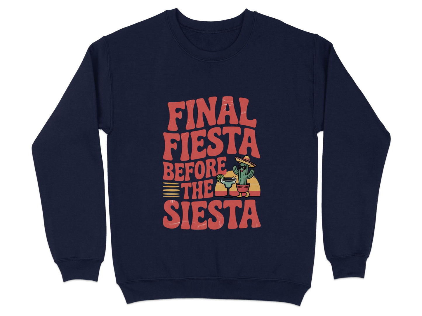 Final Fiesta Before The Siesta Sweatshirt product