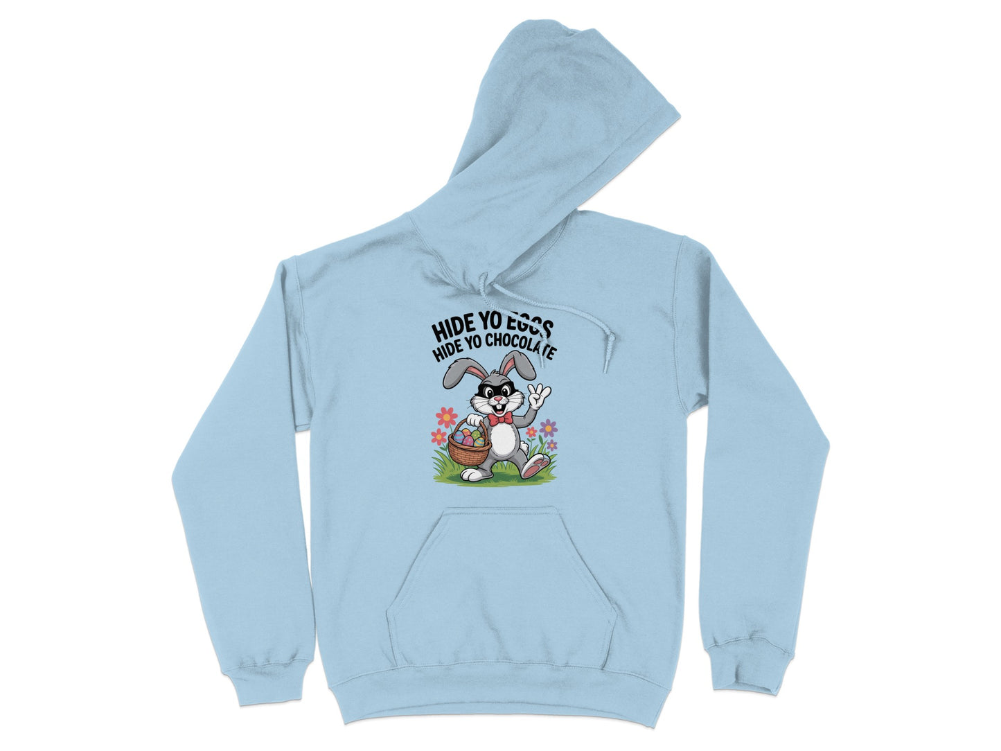 Hide Yo Eggs Hide Yo Chocolate Hoodie product type