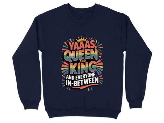 YAAAS QUEEN AND KING AND EVERYONE IN-BETWEEN product