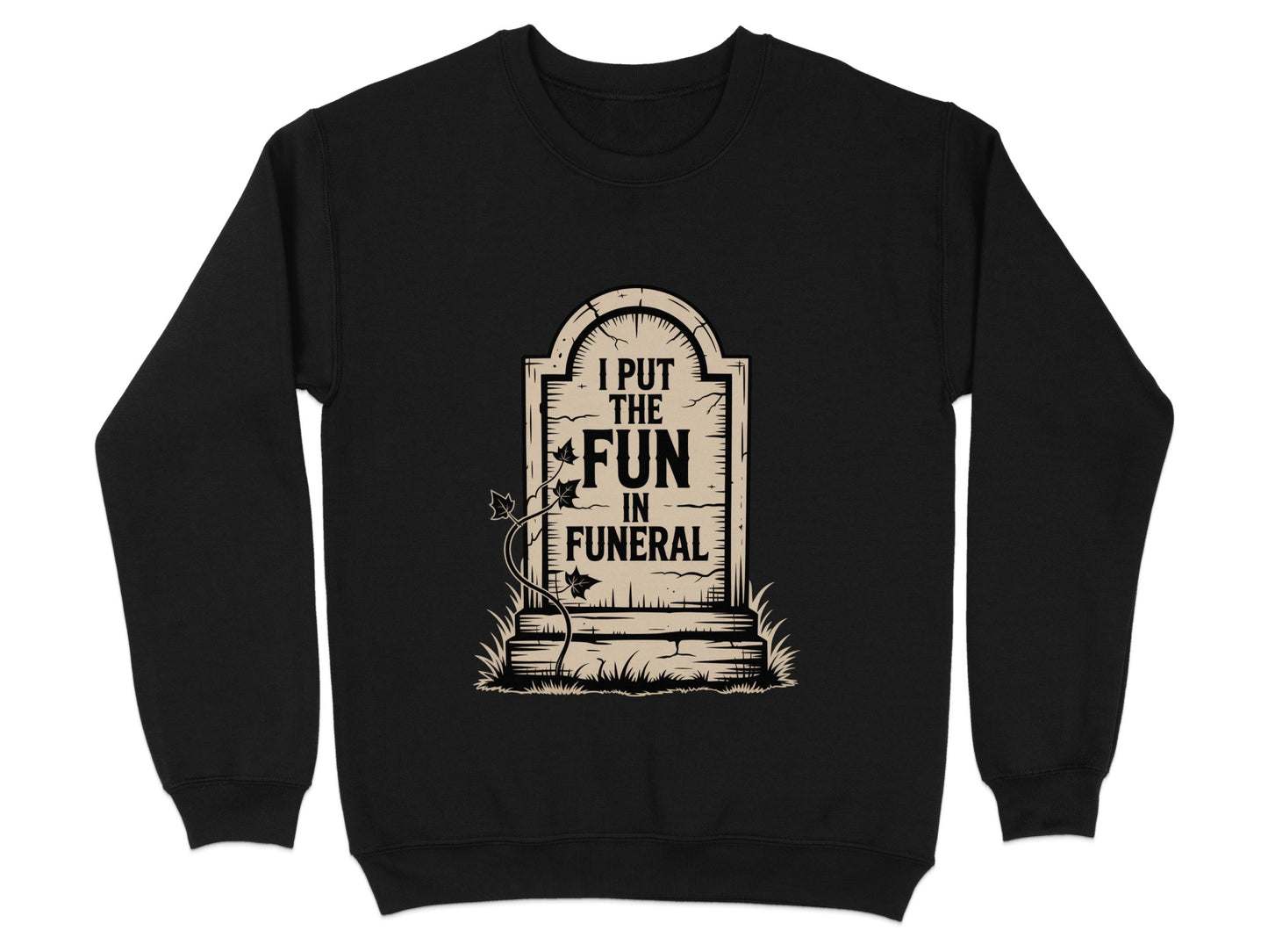 I Put the Fun in Funeral Sweatshirt product type