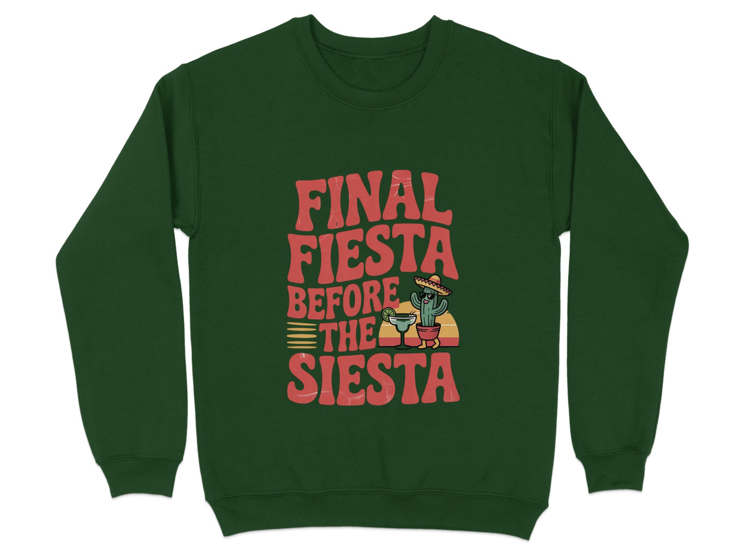Final Fiesta Before The Siesta Sweatshirt product type