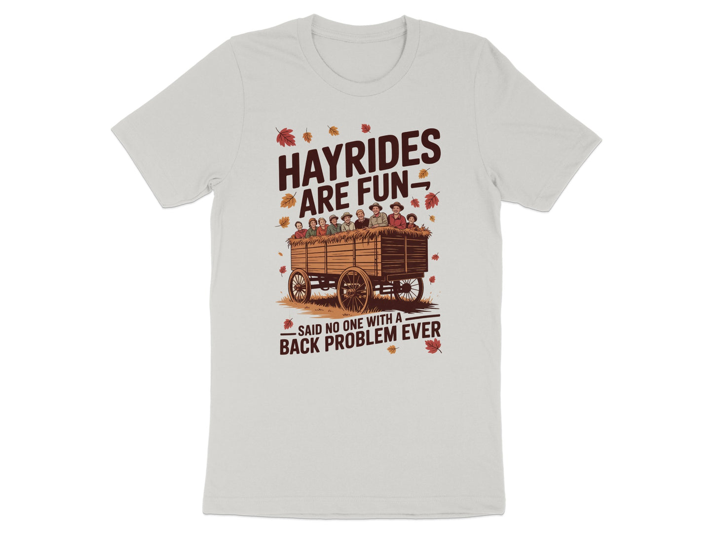 Hayrides Are Fun Said No One Back Problem T-shirt product