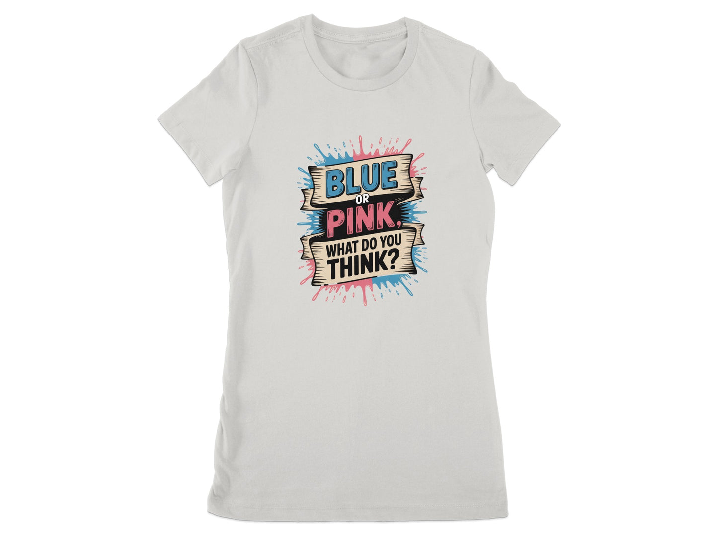 Blue or Pink What Do You Think Graphic Tee product