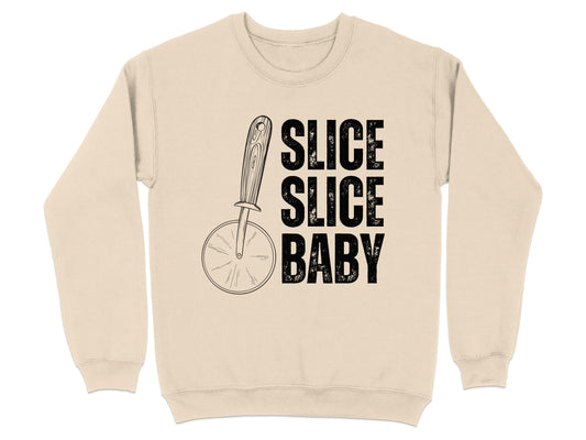 Slice Slice Baby Pizza Cutter Sweatshirt product