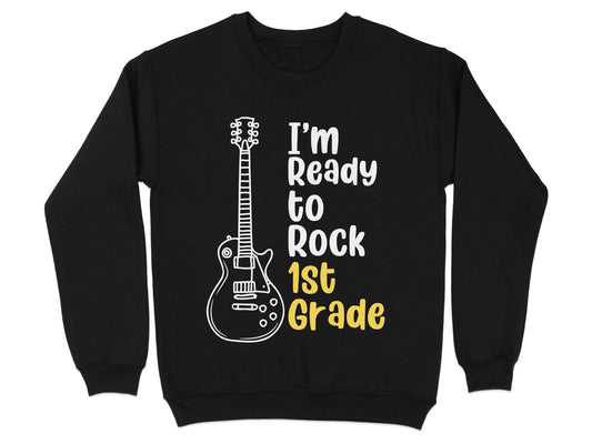 I'm Ready To Rock 1st Grade Sweatshirt product type