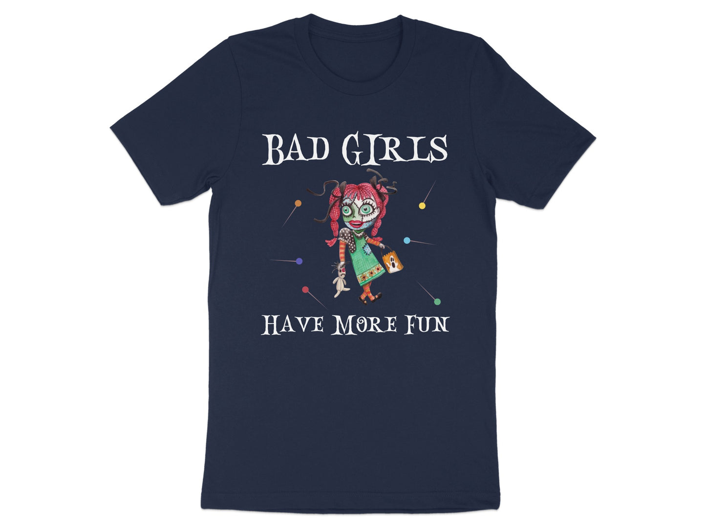 Bad Girls Have More Fun Graphic T-shirt product type