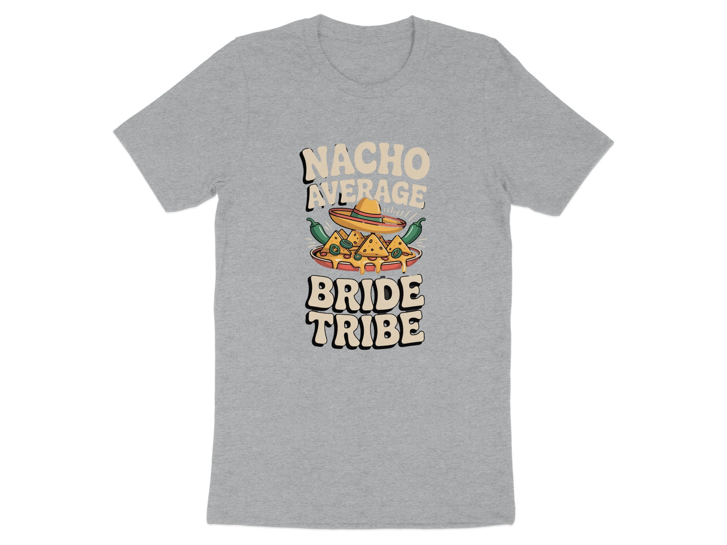 Nacho Average Bride Tribe Printed T-shirt product type