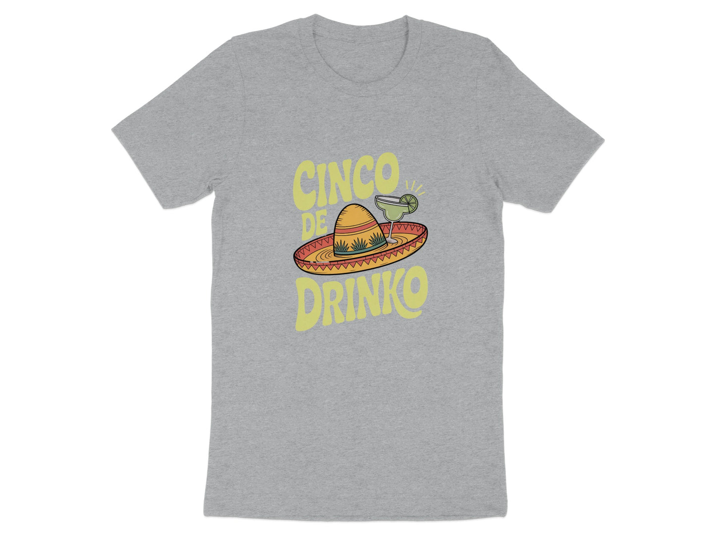 Cinco De Drinko Tee Shirt Graphic Design Product