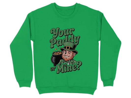 'Your Paddy or Mine Saint Patrick's Day Sweatshirt product type'