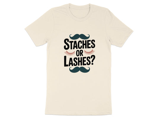 Staches or Lashes Funny Graphic Tee Shirt product type