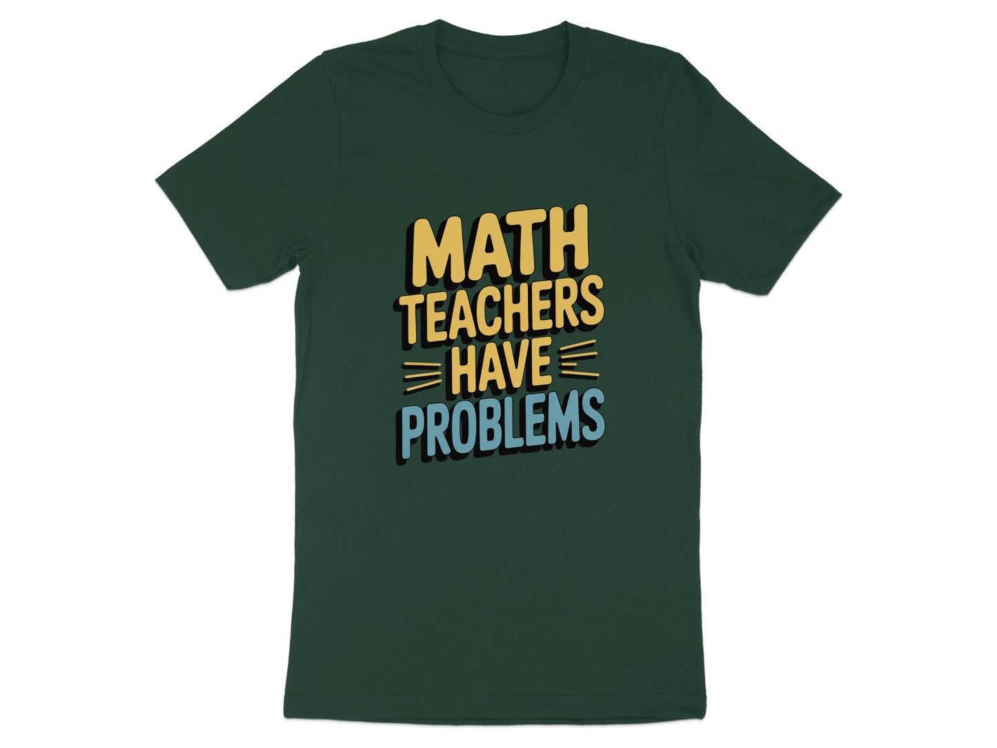 Math Teachers Have Problems Graphic T-Shirt product