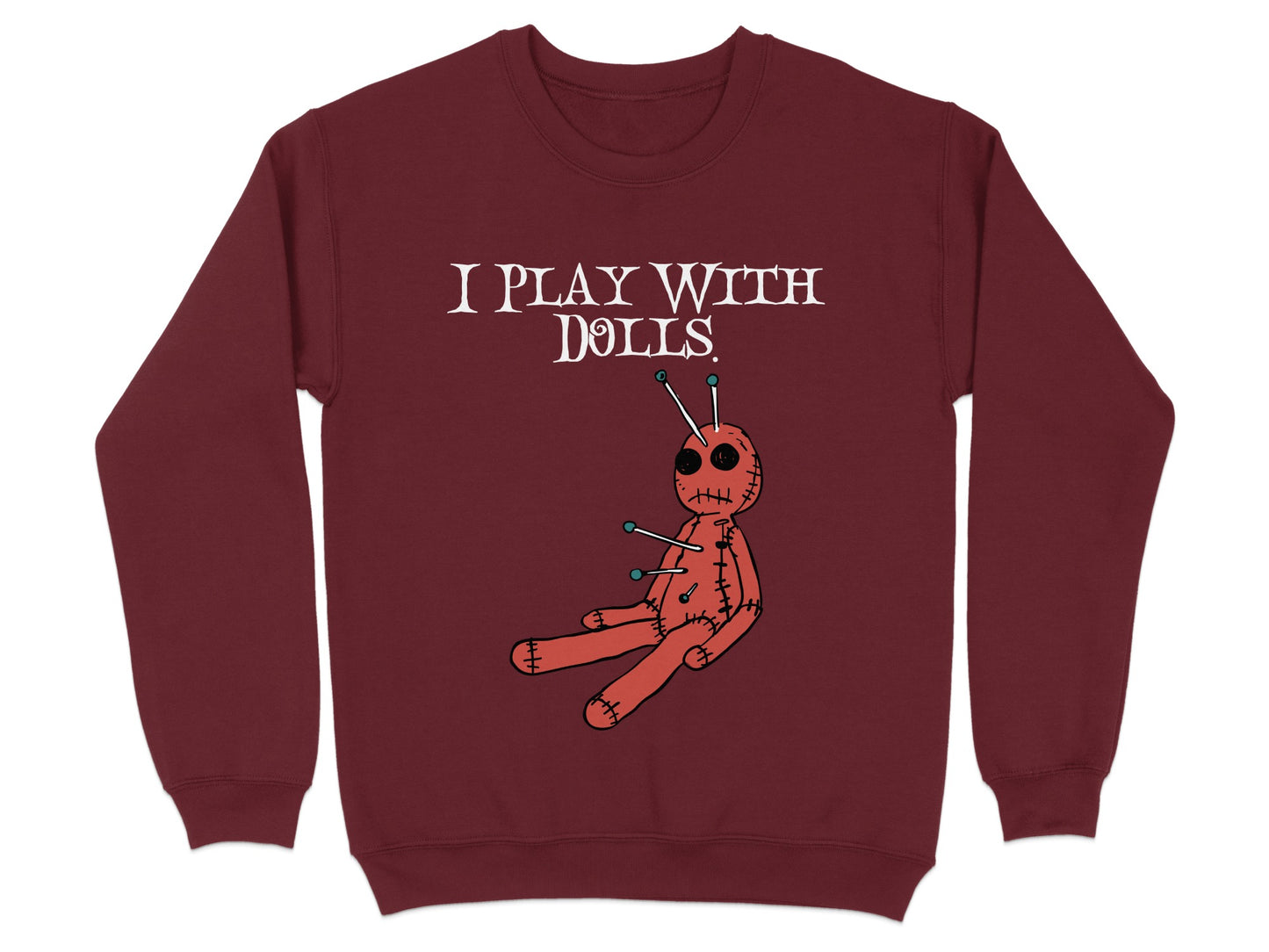 I Play With Dolls Statement Sweatshirt product