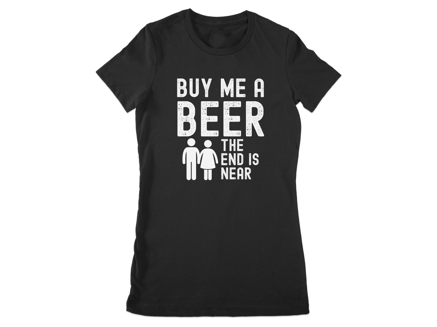 Buy Me A Beer The End Is Near T-shirt product