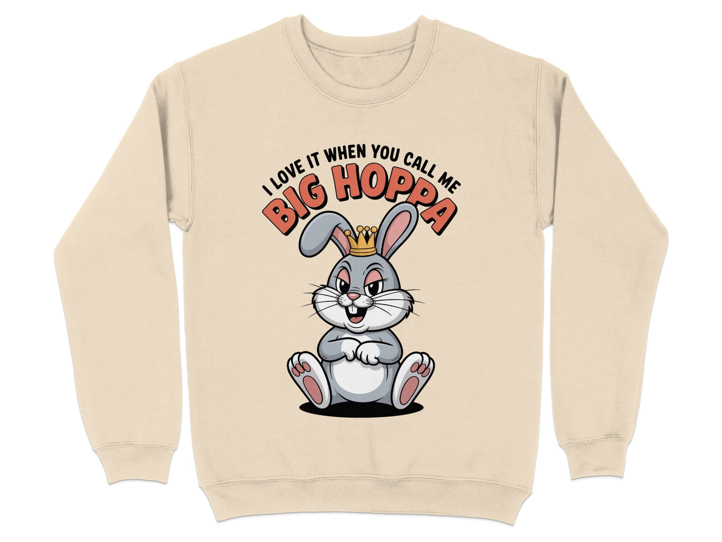 I Love It When You Call Me Big Hoppa Sweatshirt product