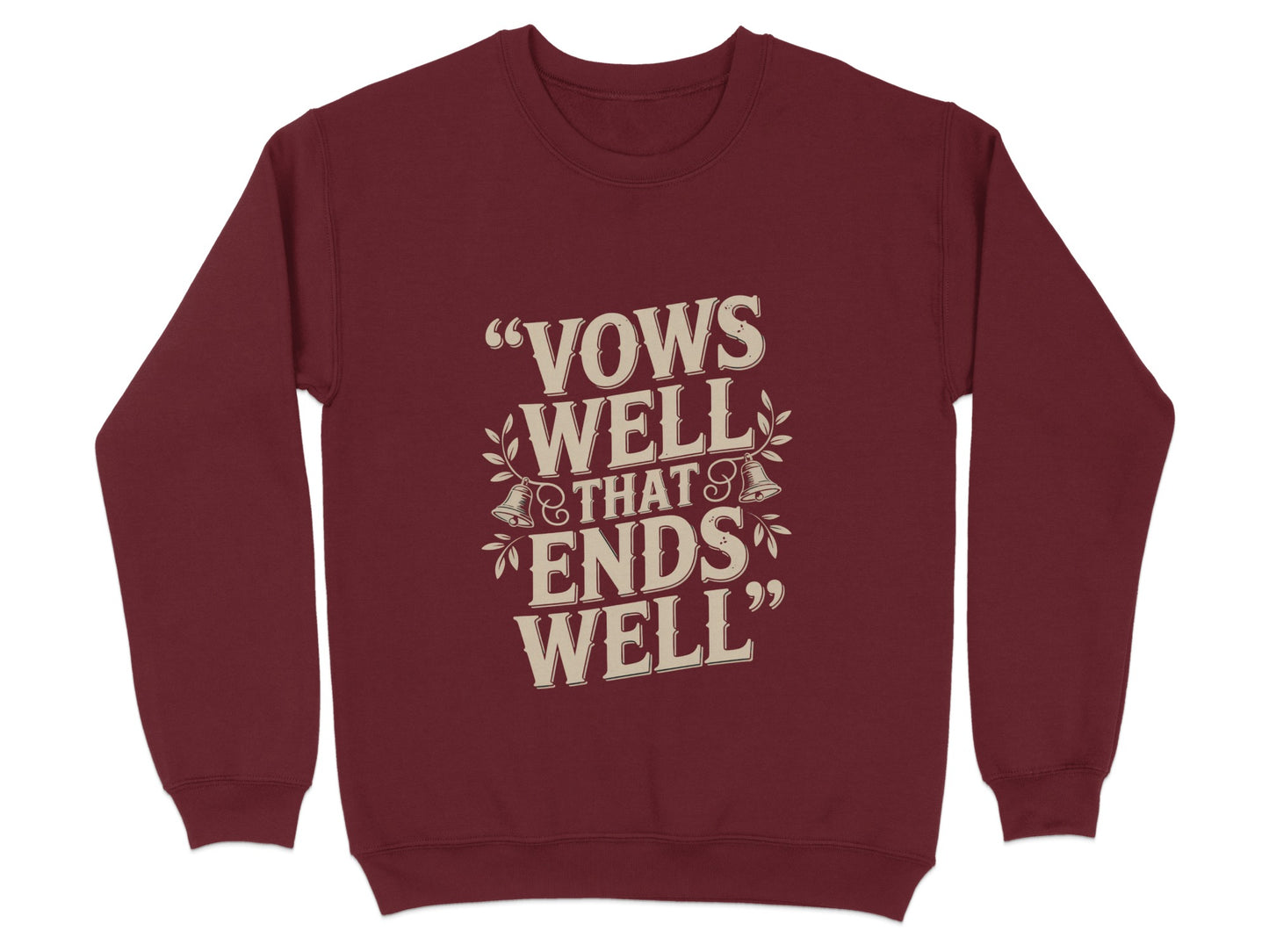 Vows Well That's Ends Well Printed Sweatshirt product type