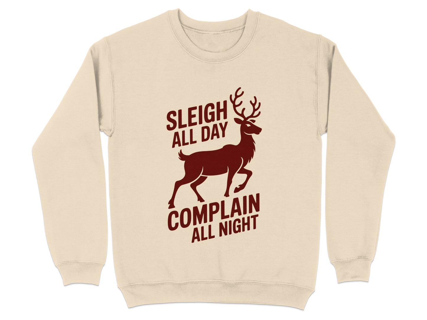 Sleigh All Day Complain All Night Sweatshirt product type