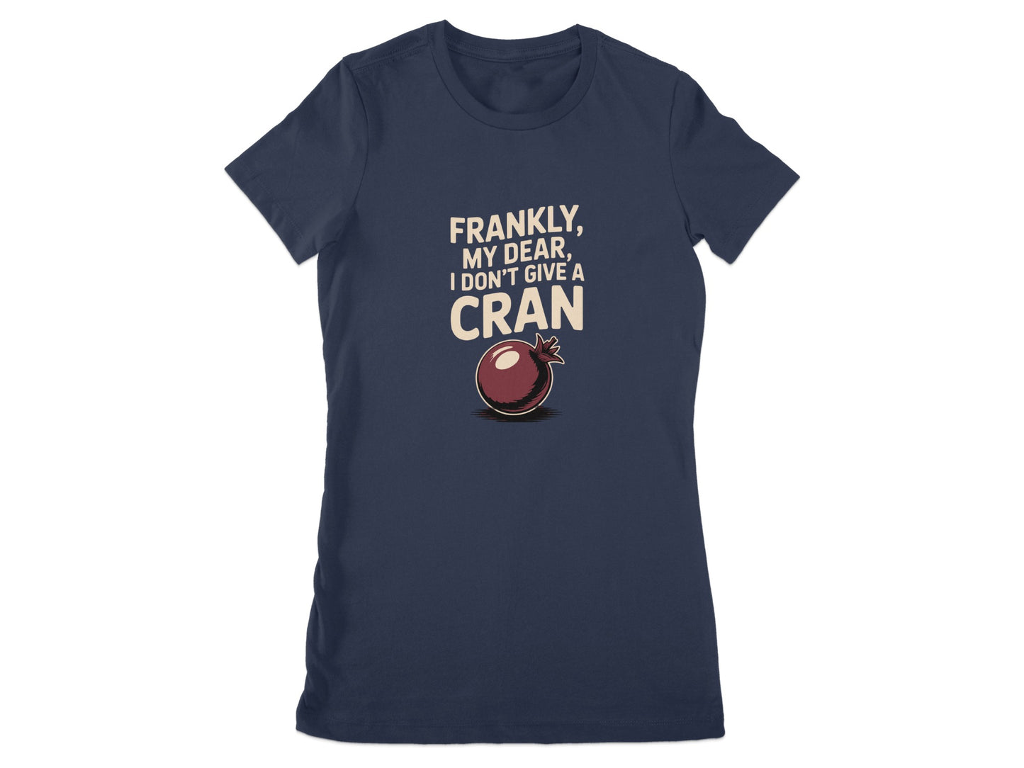 Frankly My Dear I Don't Give a Cran Women's T-Shirt Product