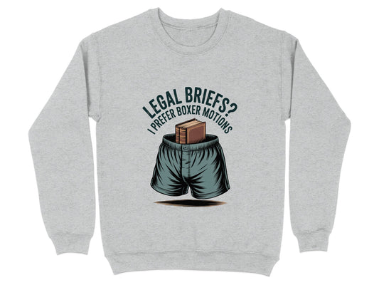 Legal Briefs I Prefer Boxer Motions Sweatshirt product type