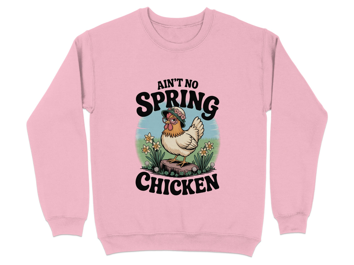 Ain't No Spring Chicken Graphic Sweatshirt product