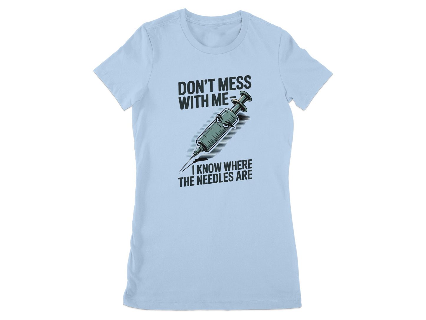 Don't Mess With Me Funny Syringe Quote Shirt product
