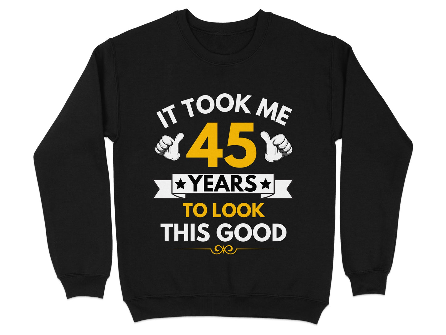 It Took Me 45 Years To Look This Good product type