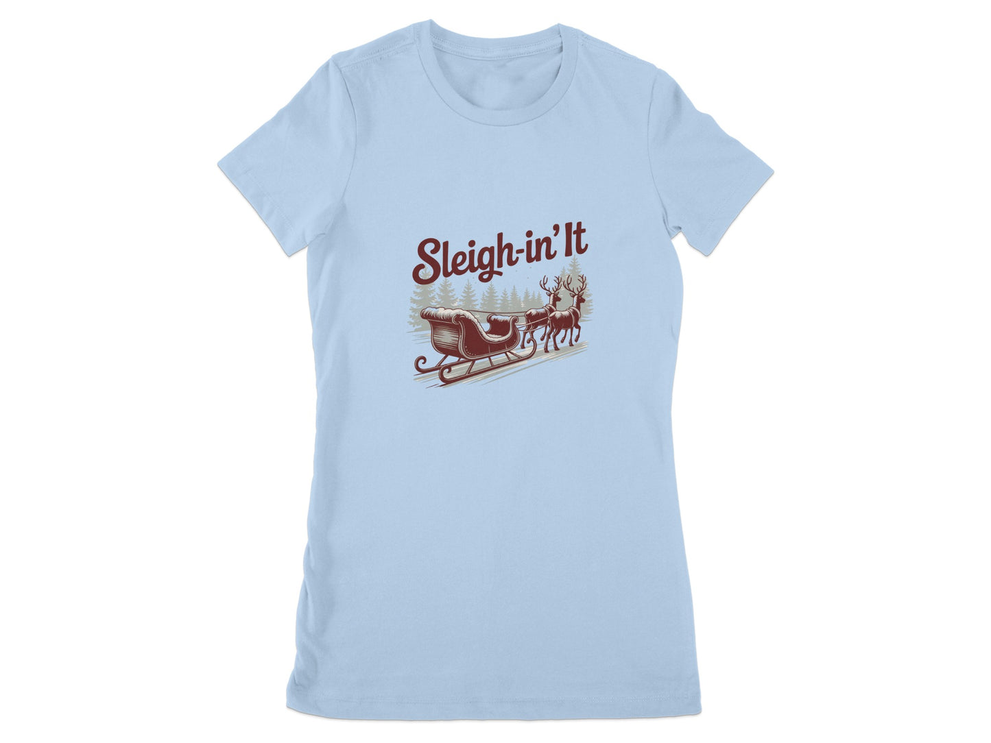 Sleigh-in'It Holiday Theme T-Shirt Ladies Wear product type